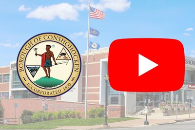 Conshohocken Borough Council Meetings to Stream Live on YouTube Starting January 15